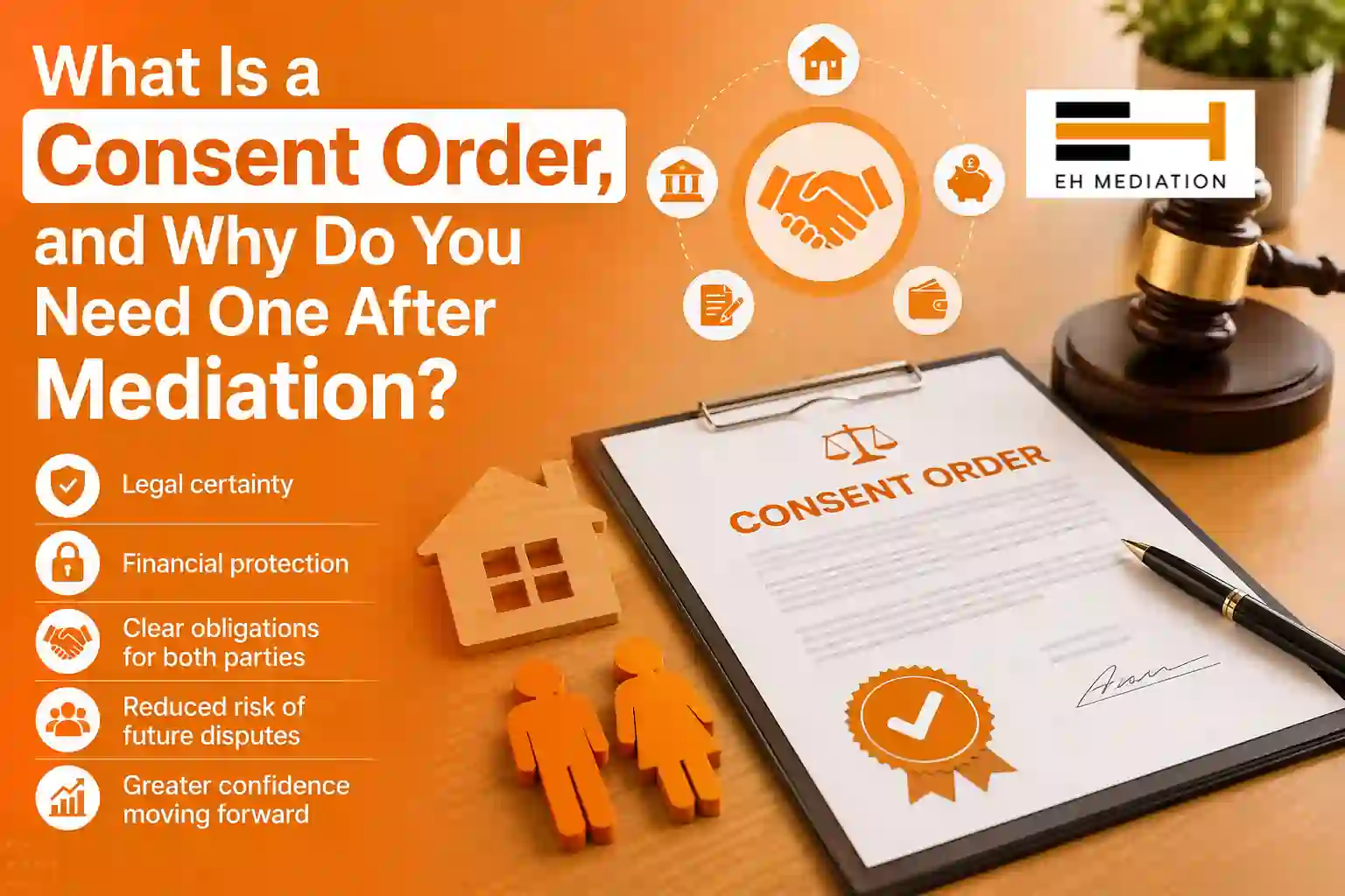What Is a Consent Order, and Why Do You Need One After Mediation Baldock?